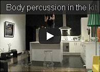 Michael Feigenbaum &ldquo;Body percussion in the kitchen!&rdquo;
